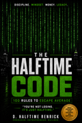 D.Halftime Presents The Halftime Code : 100 Rules To Escape Average